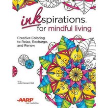 Inkspirations Mindful Living: Creative Coloring to Relax Recharge and Renew, Hci