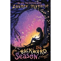 The Backward Season Hardcover, Katherine Tegen Books