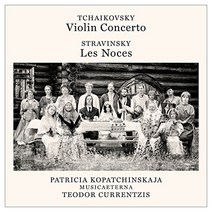차이콥스키 바이올린 협주곡 Op. 35 / 스트라빈스키 결혼 - 테오도르 쿠렌치스/파트리샤 코파친스카야(Vn) EU수입반, 1CD