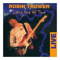 Robin Trower - Living Out Of Time Live EU수입반, 1CD