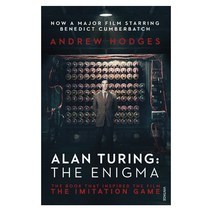 Alan Turing: The Enigma:The Book That Inspired the Film The Imitation Game, VINTAGE