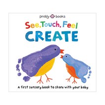 See Touch Feel Create : A Creative Play Book, PriddyBooks