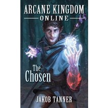 Arcane Kingdom Online: The Chosen Paperback, Independently Published