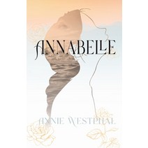 (영문도서) Annabelle Paperback, Annie Westphal, English, 9781737268017