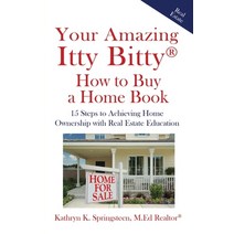 Your Amazing Itty Bitty(R) How to Buy a Home Book: 15 Steps to Achieving Home Ownership with Real Es... Paperback, Suzy Prudden