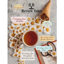(영문도서) Review Tales - A Book Magazine For Indie Authors - 3rd Edition (Summer 2022) Paperback, Review Tales Editing & Publ..., English, 9781988680163