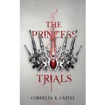 The Princess Trials: A young adult dystopian romance Paperback, Independently Published