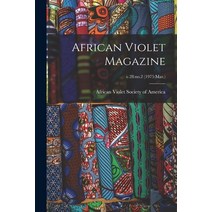 (영문도서) African Violet Magazine; v.28: no.2 (1975: Mar.) Paperback, Hassell Street Press, English, 9781014785008