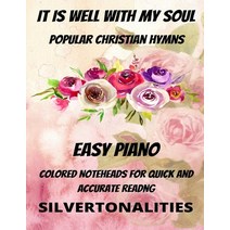 (영문도서) It Is Well With My Soul Piano Hymns Collection for Easy Piano Paperback, Independently Published, English, 9798806360695