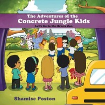 (영문도서) The Adventures of the Concrete Jungle Kids: Lets Go to the Bronx Zoo Paperback, Independently Published, English, 9798750511495