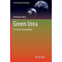 (영문도서) Green Urea: For Future Sustainability Paperback, Springer, English, 9789811356544