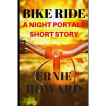(영문도서) Bike Ride: A Night Portals short story Paperback, Independently Published, English, 9781718060203