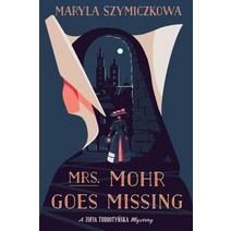 (영문도서) Mrs. Mohr Goes Missing Paperback, Harpervia, English, 9780358161462
