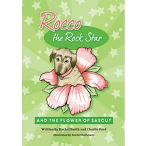 Rocco the Rock Star: Rocco the Rock Star and the Flower of Sascut Paperback, Rocco the Rock Star, English, 9781916348820