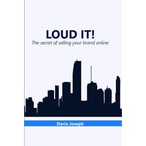 Loud It!: The secret of selling your brand online Paperback, Independently Published, English, 9798587725720