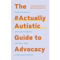 (영문도서) The #Actuallyautistic Guide to Advocacy: Step-By-Step Advice on How to Ally and Speak Up with... Paperback, Jessica Kingsley Publishers, English, 9781787759732