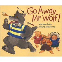 Go Away Mr Wolf 유아용 영어 그림 이야기책 아이들 영어원서