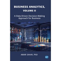 (영문도서) Business Analytics Volume II: A Data Driven Decision Making Approach for Business Paperback, Business Expert Press, English, 9781631574795
