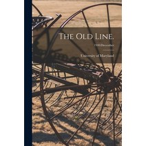(영문도서) The Old Line.; 1940: December Paperback, Hassell Street Press, English, 9781015017139
