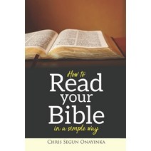 How To Read Your Bible In A Simple Way Paperback, Independently Published, English, 9798720147877
