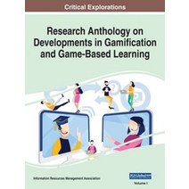 Research Anthology on Developments in Gamification and Game-Based Learning VOL 1, Research Anthology on Develo.., Management Association, Info.., Information Science Reference