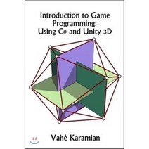 Introduction to Game Programming: Using C# and Unity 3D, Noorcon Inc.