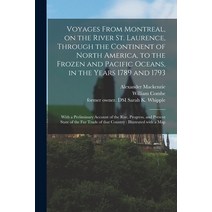 (영문도서) Voyages From Montreal on the River St. Laurence Through the Continent of North America to ... Paperback, Legare Street Press, English, 9781013501036