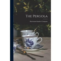 (영문도서) The Pergola Paperback, Hassell Street Press, English, 9781013591105