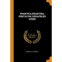 (영문도서) Praktica Praktina Pentacon Edxafrlex Guide Paperback, Franklin Classics, English, 9780343280727