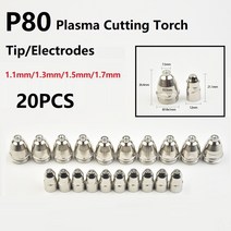 플라즈마 절단기 20 Pcs P80 절단 토치 키트 60A 80A 100A CNC 팁 전극 노즐 절단-70 절단-80 절단-100 절단-120, [04] 1 7mm