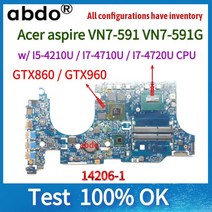 Acer aspire VN7-591 노트북 마더 보드 14206-1 448.02W02.0011 W/ I5/I7 CPU.GPU GTX960M/GTX860.tested 1, 01 i5-4210 gtx860