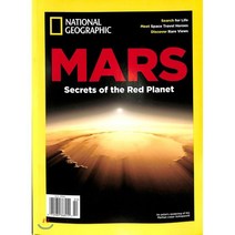 NATIONAL GEOGRAPHIC SPECIAL (월간) : 2018년 No 102 : MARS Secret of the Red Planet