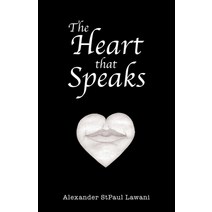 (영문도서) The Heart That Speaks Paperback, Archway Publishing, English, 9781480885370