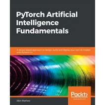 PyTorch Artificial Intelligence Fundamentals:, Packt Publishing