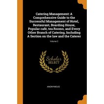 (영문도서) Catering Management: A Comprehensive Guide to the Successful Management of Hotel Restaurant ... Paperback, Franklin Classics, English, 9780343140885