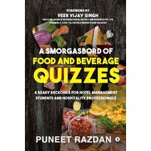 A Smorgasbord of Food and Beverage Quizzes: A Ready Reckoner for Hotel Management Students and Hospi... Paperback, Notion Press, English, 9781637814703