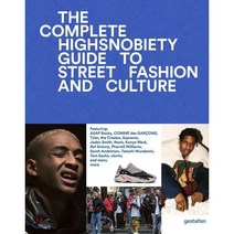 The Incomplete: Highsnobiety Guide to Street Fashion and Culture : Highsnobiety Guide t..., Die Gestalten Verlag