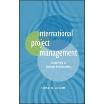 International Project Management : Leadership in Complex Environments, Wiley