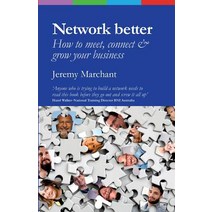 Network Better: How to meet connect & grow your business Paperback, Practical Inspiration Publi..., English, 9781788600514