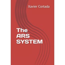 The ARS SYSTEM Paperback, Independently Published, English, 9798745935244