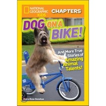 Dog on a Bike!: And More True Stories of Amazing Animal Talents!, Natl Geographic Soc Childrens books