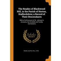 (영문도서) The Reades of Blackwood Hill in the Parish of Horton Staffordshire; a Record of Their Desce... Paperback, Franklin Classics, English, 9780343095338