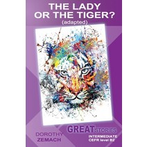 (영문도서) The Lady or the Tiger? (adapted): Great Stories: Intermediate Paperback, Independently Published, English, 9798684247187