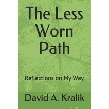 The Less Worn Path: Reflections on My Way Paperback, Independently Published