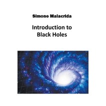 (영문도서) Introduction to Black Holes Paperback, Simone Malacrida, English, 9798215097885