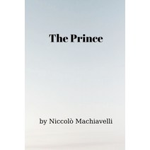 (영문도서) The Prince Paperback, Independently Published