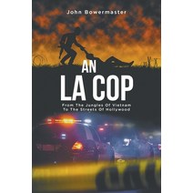 An LA Cop: From The Jungles Of Vietnam To The Streets Of Hollywood Paperback, Fulton Books