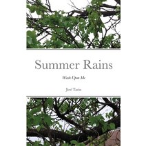 (영문도서) Summer Rains: Wash Upon Me Paperback, Lulu.com, English, 9781667117591