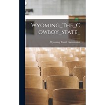 (영문도서) Wyoming_The_Cowboy_State_ Hardcover, Hassell Street Press, English, 9781013847554