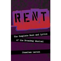Rent: The Complete Book and Lyrics of the Broadway Musical Paperback, Applause Books, English, 9781557837370